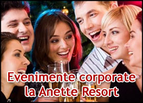 Evenimente corporate la Anette Resort